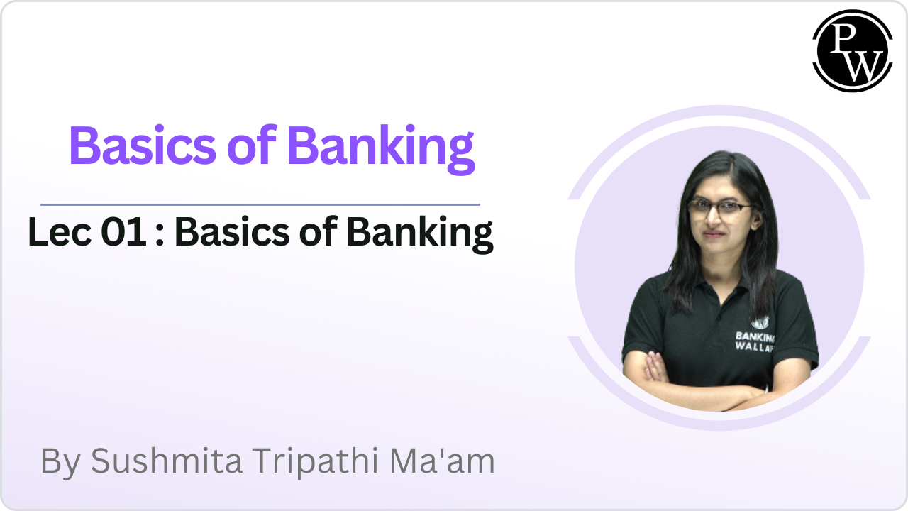 Basics of Banking 01 : Basics of Banking