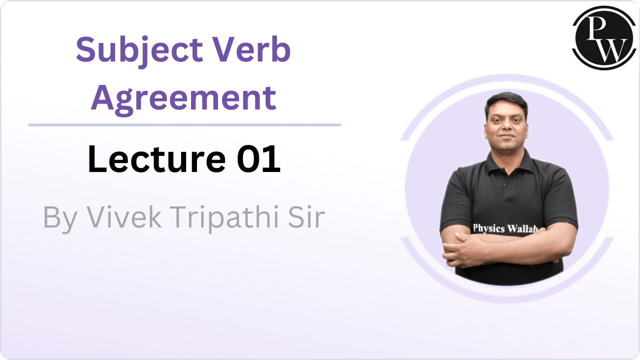 Subject Verb Agreement : Lecture 01