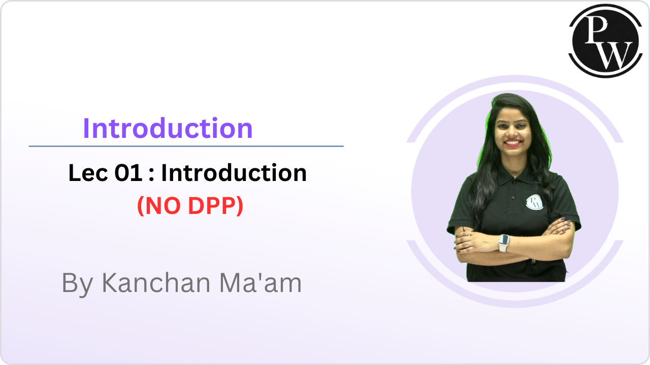 Introduction 01 : Introduction || NO DPP 