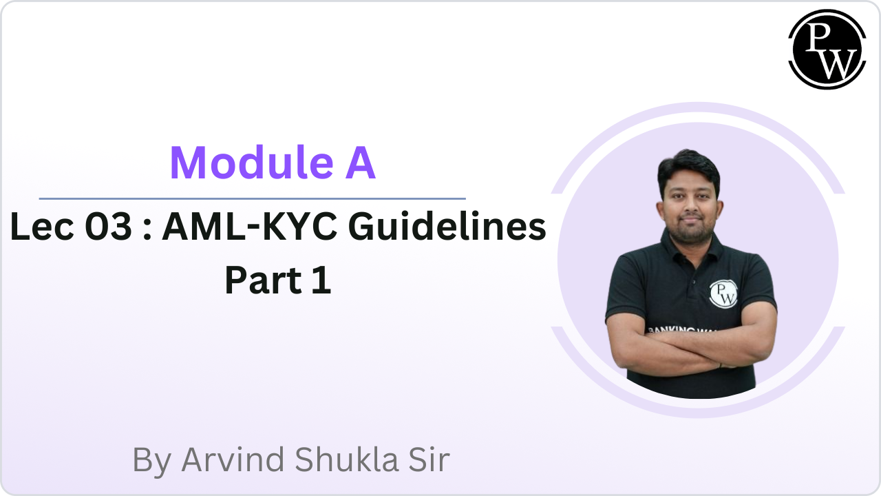 Module A 03 : AML-KYC Guidelines Part 1