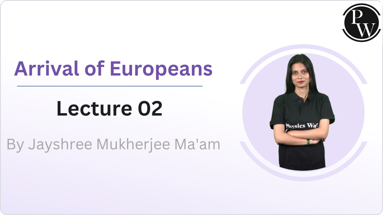 Arrival of Europeans : Lecture 02