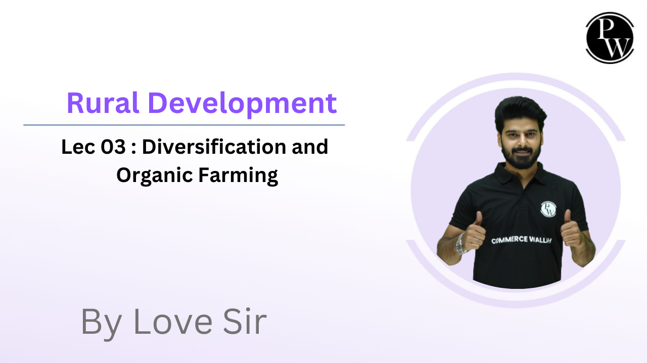 Rural Development 03 : Diversification and Organic Farming || (Recorded Lecture)