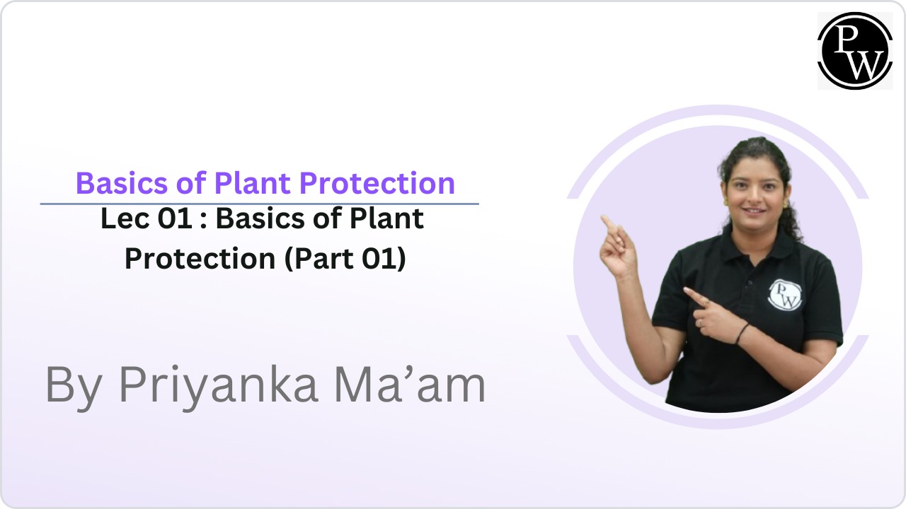 Basics of Plant Protection 01 : Basics of Plant Protection (Part 01)
