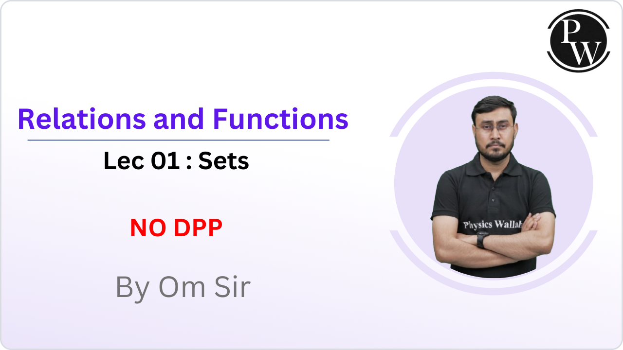 Relations and Functions 01 : Sets || NO DPP 