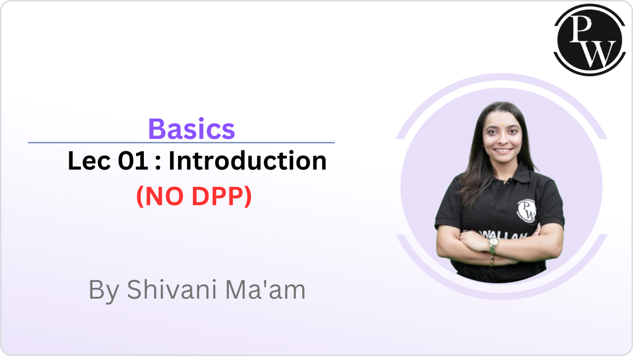 Basics 01 : Introduction || NO DPP 