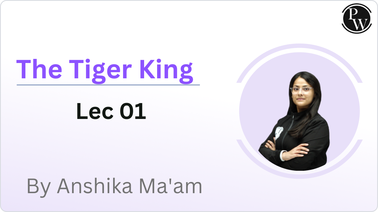 The Tiger King 01 : Lec 01