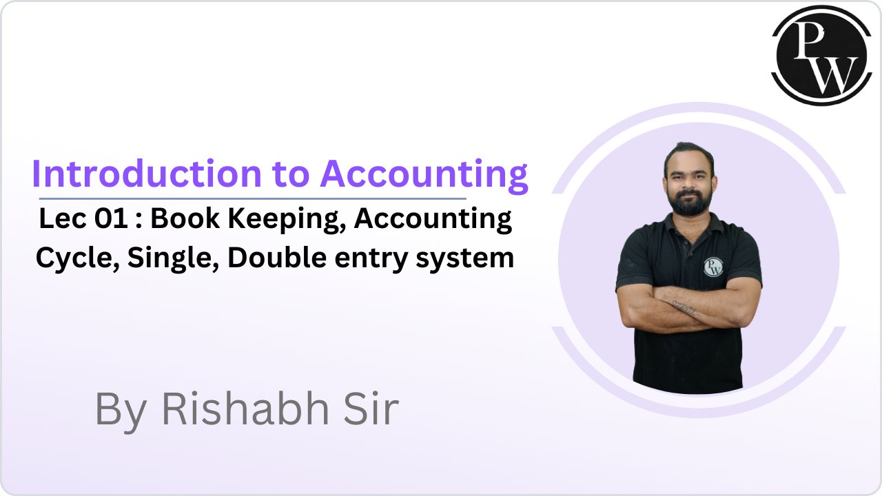 Introduction to Accounting 01 : Book Keeping || Accounting Cycle || Single || Double entry system 