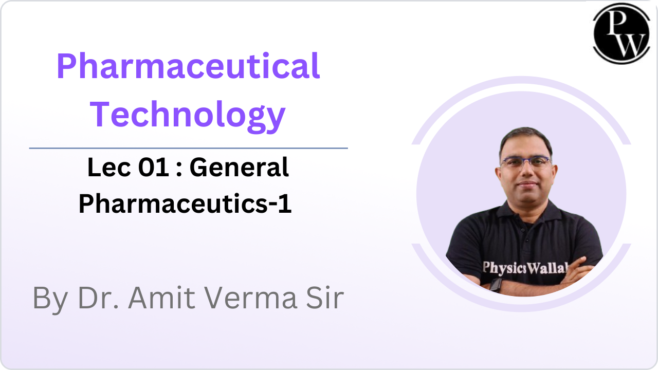 Pharmaceutical Technology 01 : General Pharmaceutics-1 || Recorded 