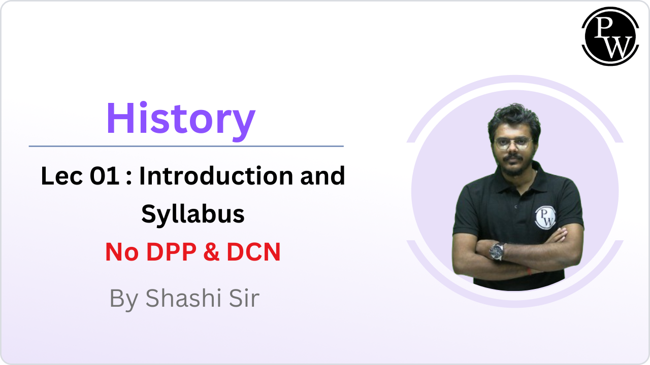 History 01 : Introduction and Syllabus || No DPP & DCN