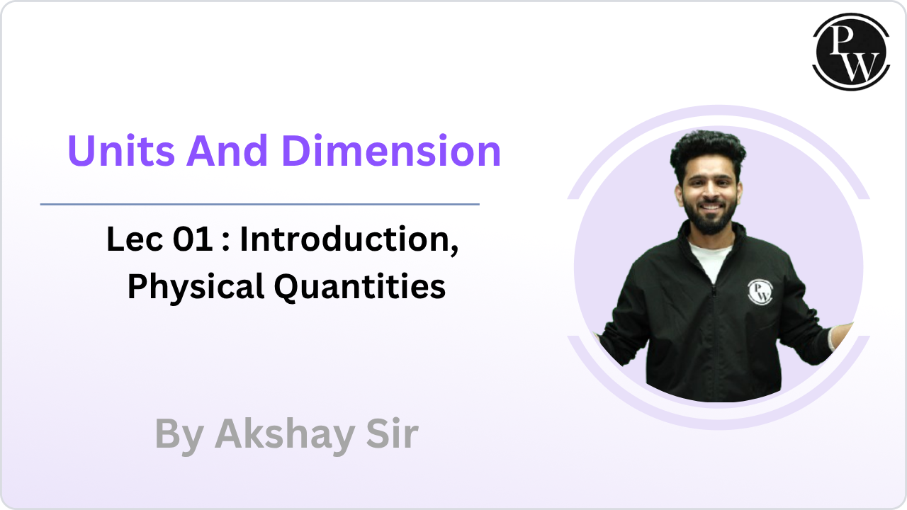 Units And Dimension 01 : Introduction || Physical Quantities