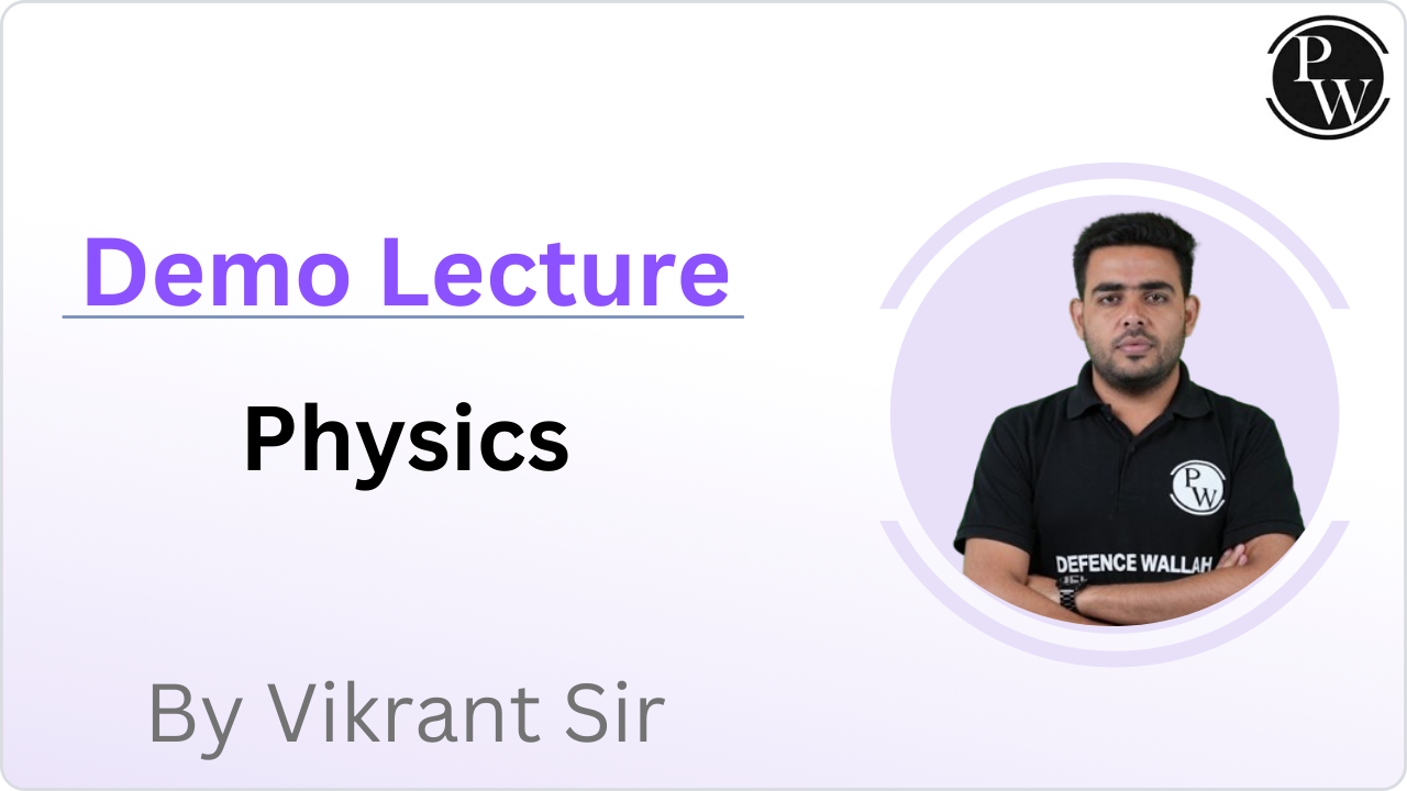 Demo Lecture By Vikrant Sir (Physics)