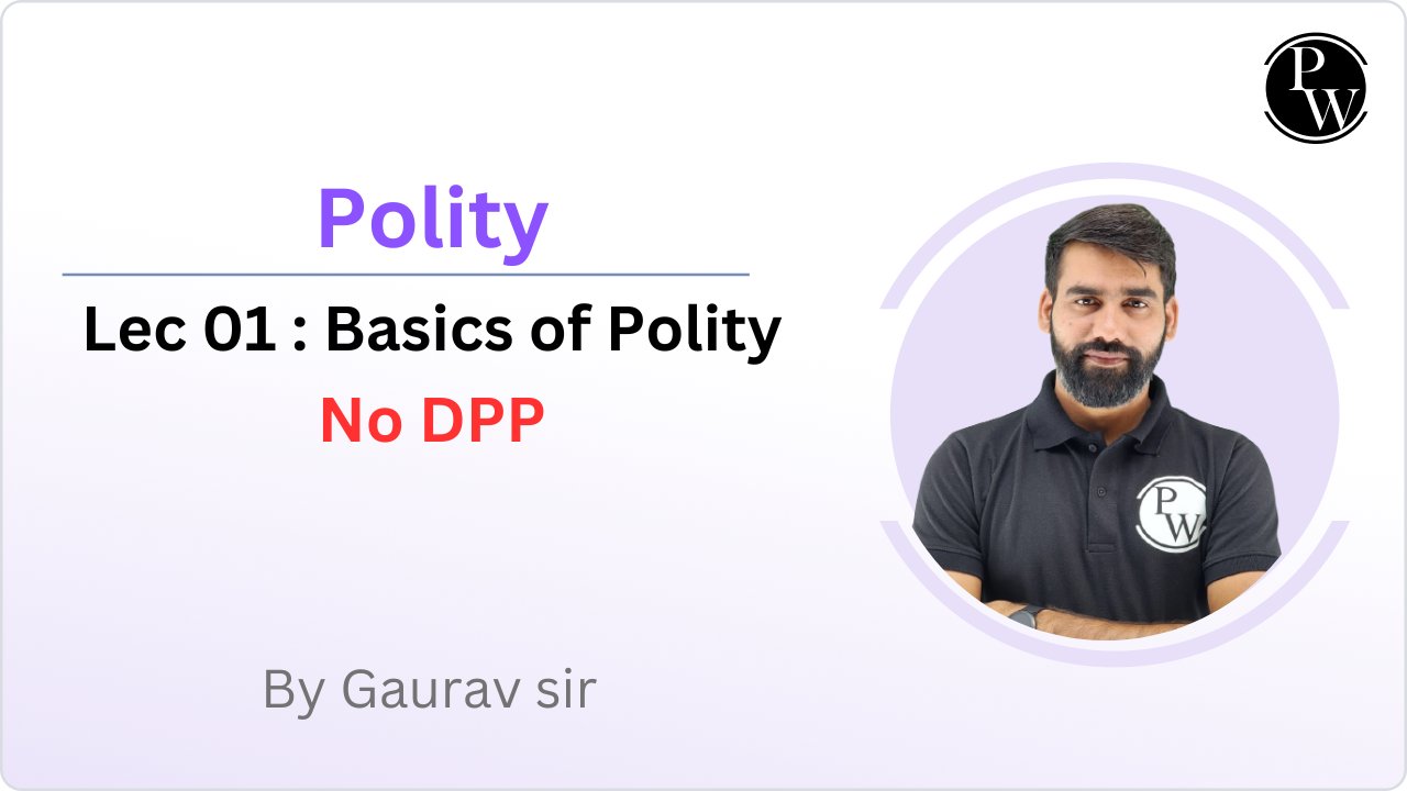 Polity 01 : Basics of Polity || No DPP