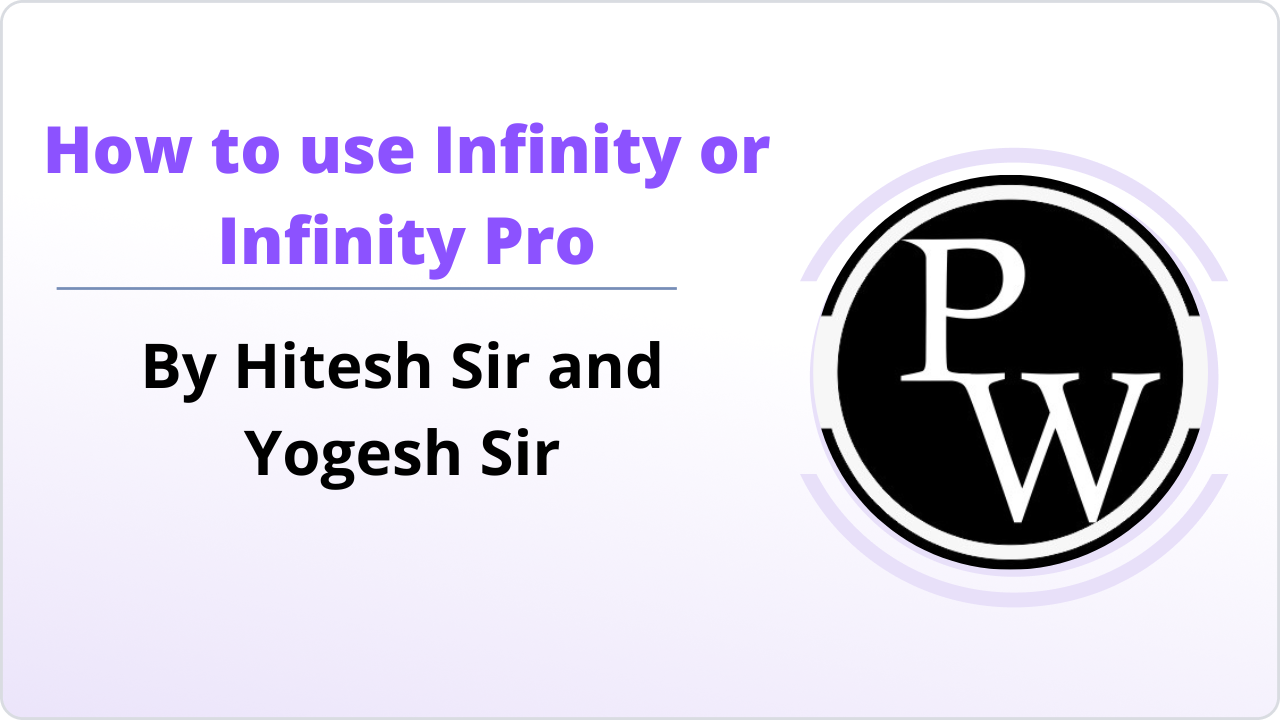 How to use Infinity or Infinity Pro By Hitesh Sir and Yogesh Sir