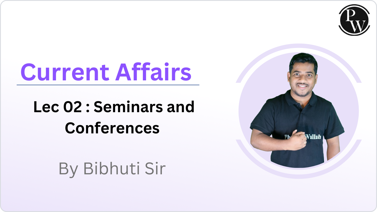 Current Affairs 02 : Seminars and Conferences