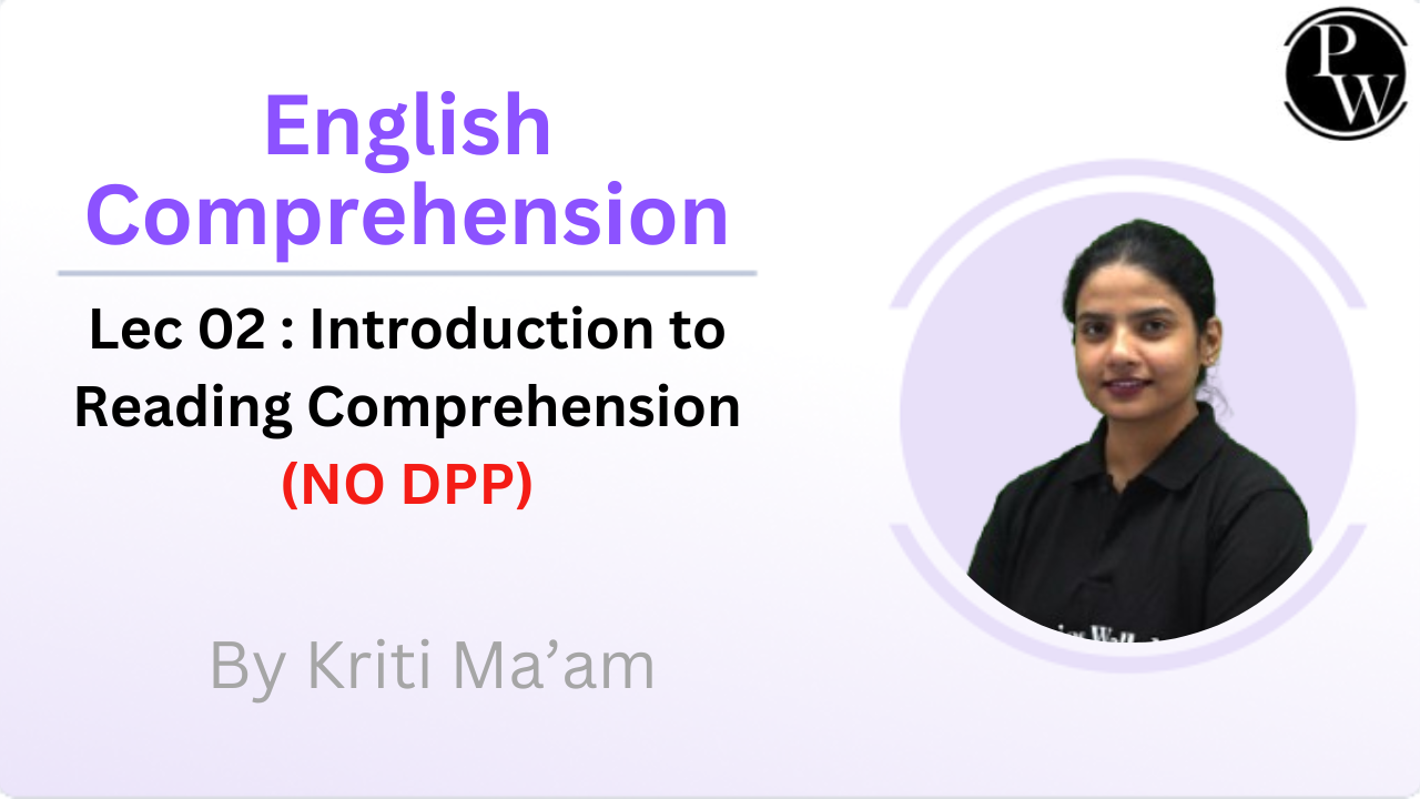 English Comprehension 02 : Introduction to Reading Comprehension || NO DPP || Recorded