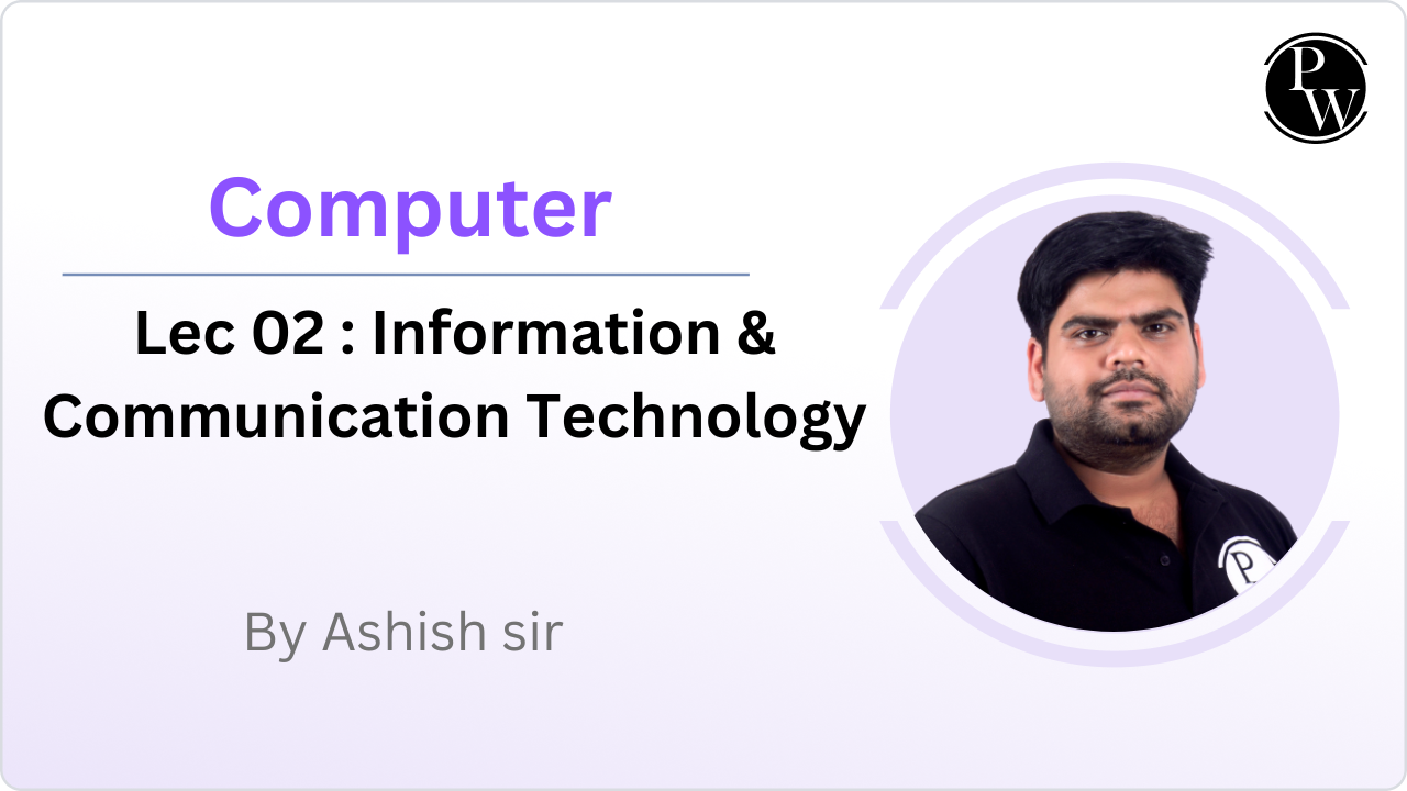 Computer 02 : Information  & Communication Technology