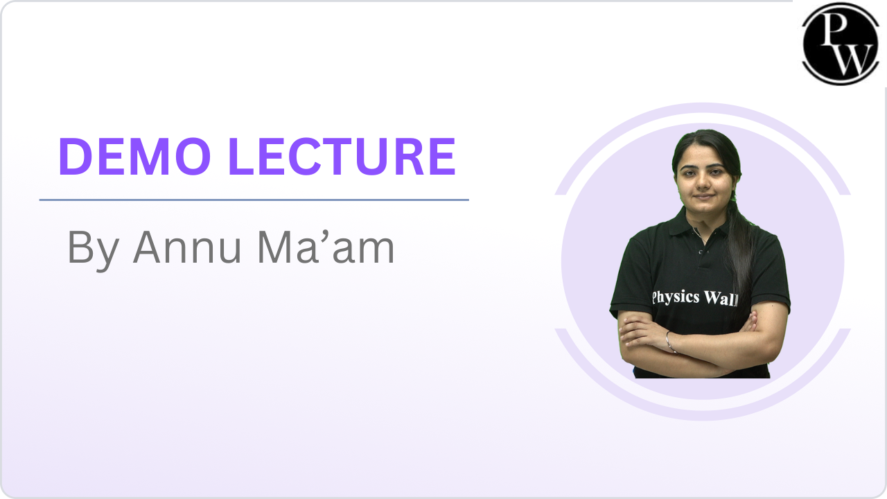 Demo Lecture : Annu Ma'am