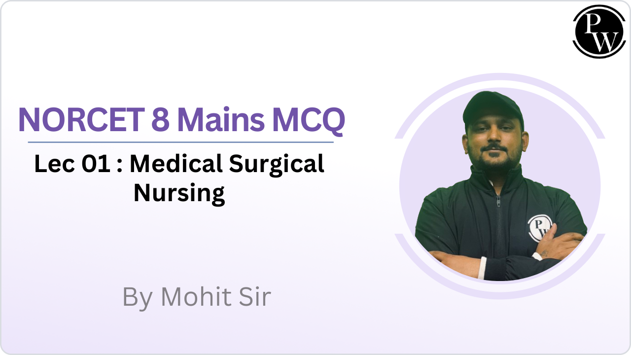 Medical Surgical Nursing  || NORCET 8 Mains MCQ || Lecture 01