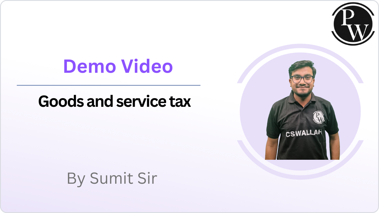 Demo Lecture by Goods and service tax