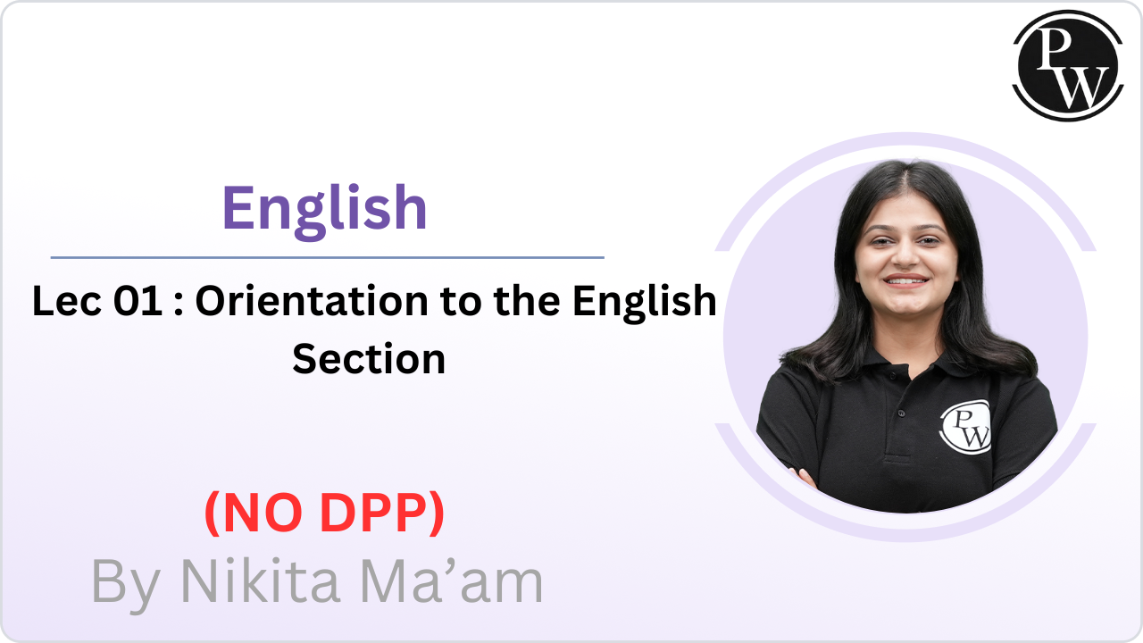 English 01 : Orientation to the English Section  || NO DPP  || Rescheduled @3:15 PM 