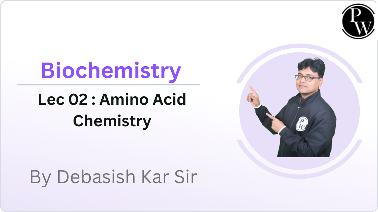 Biochemistry 02 : Amino Acid Chemistry