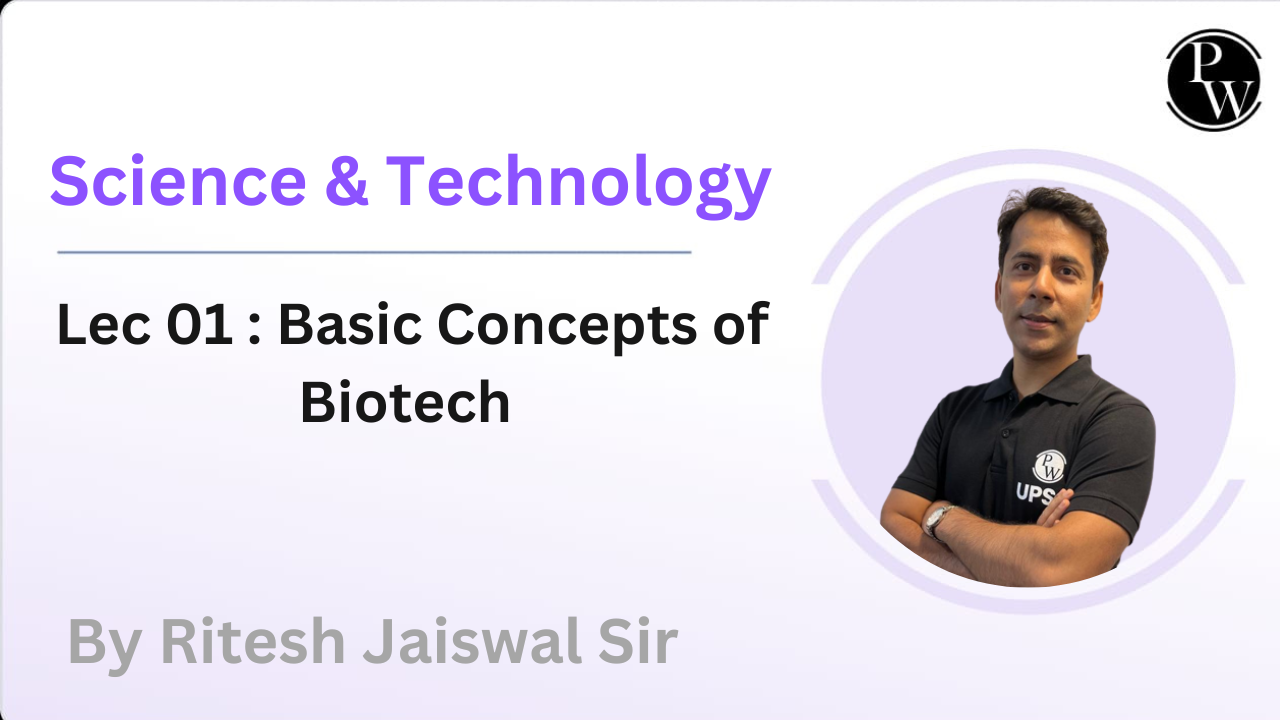 Science and Technology 01 : Basic Concepts of Biotech || NO DPP || NO DMP