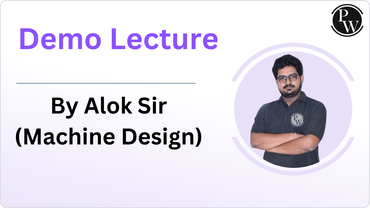 Demo Lecture by Alok Sir (Machine Design)