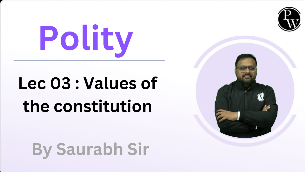 Polity 03 : Values of the constitution || NO DMP