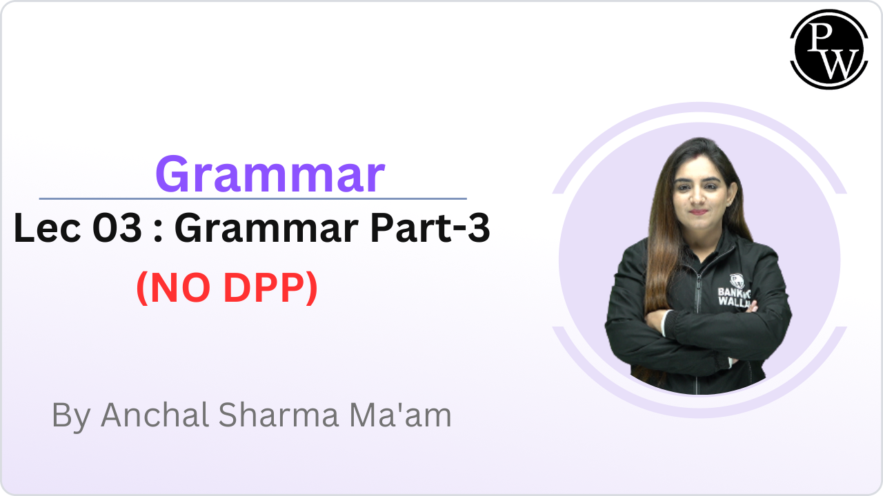 Grammar 03 : Grammar Part-3 || (NO DPP)