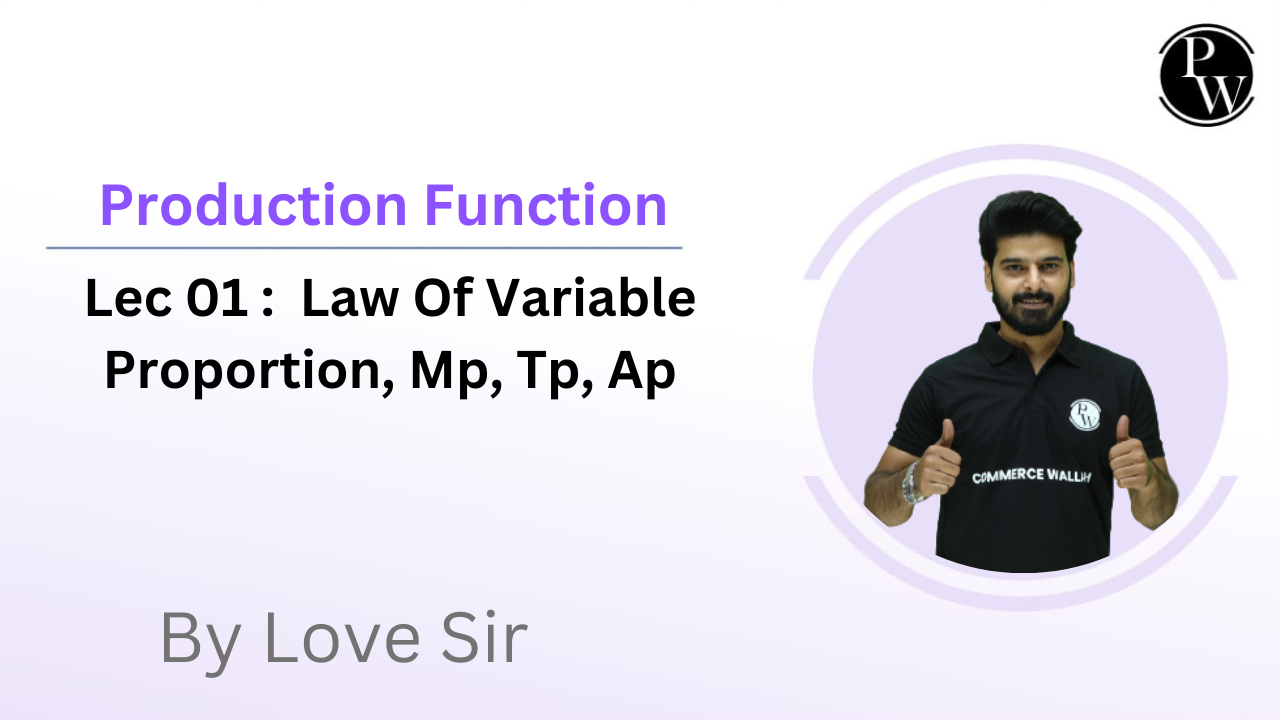 Production Function 01 : Law Of Variable Proportion, Mp, Tp, Ap || (Recorded Class)