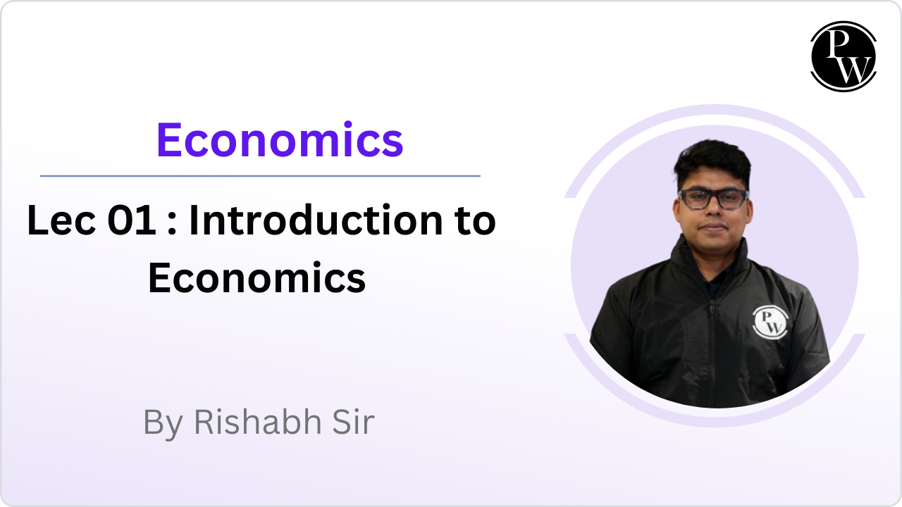 Economics 01 : Introduction to Economics || Rescheduled @01:40 PM  || NO DMP