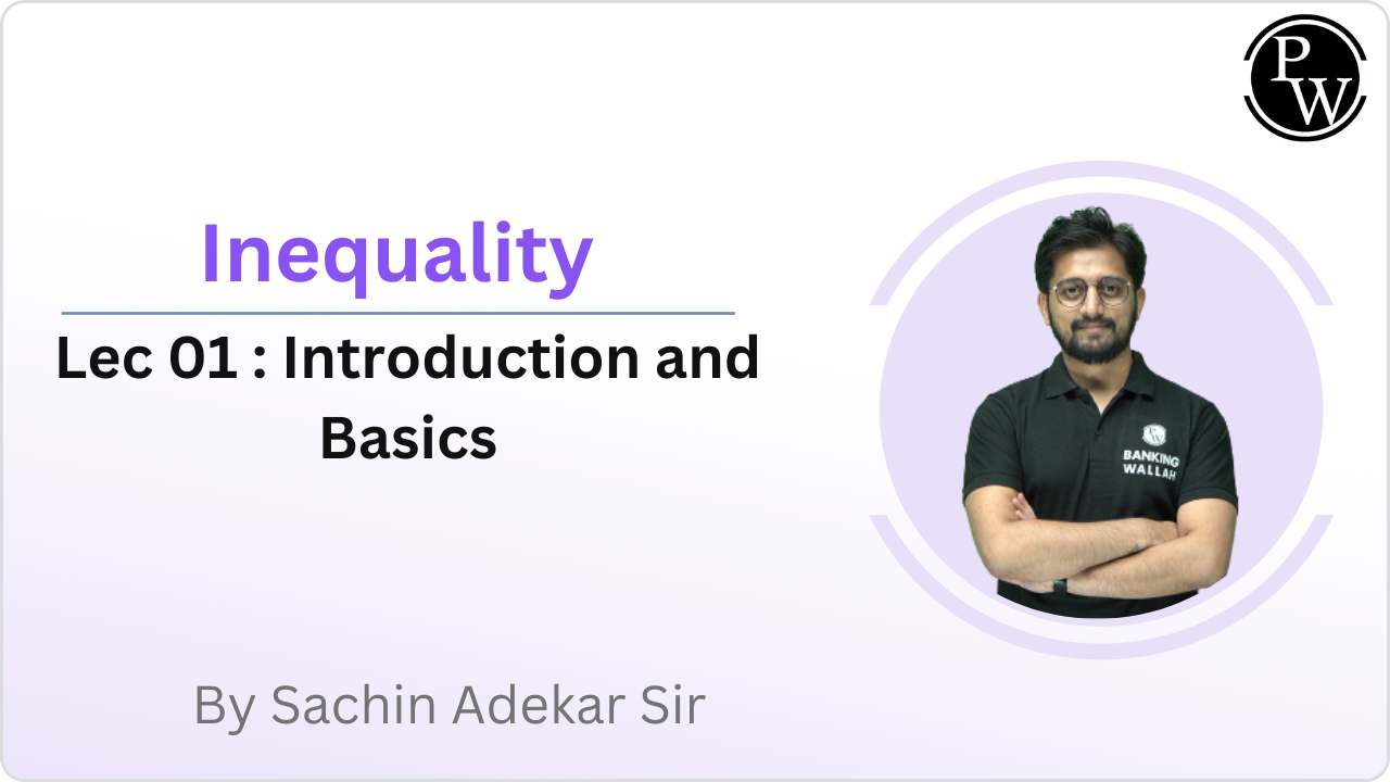 Inequality 01 : Introduction and Basics