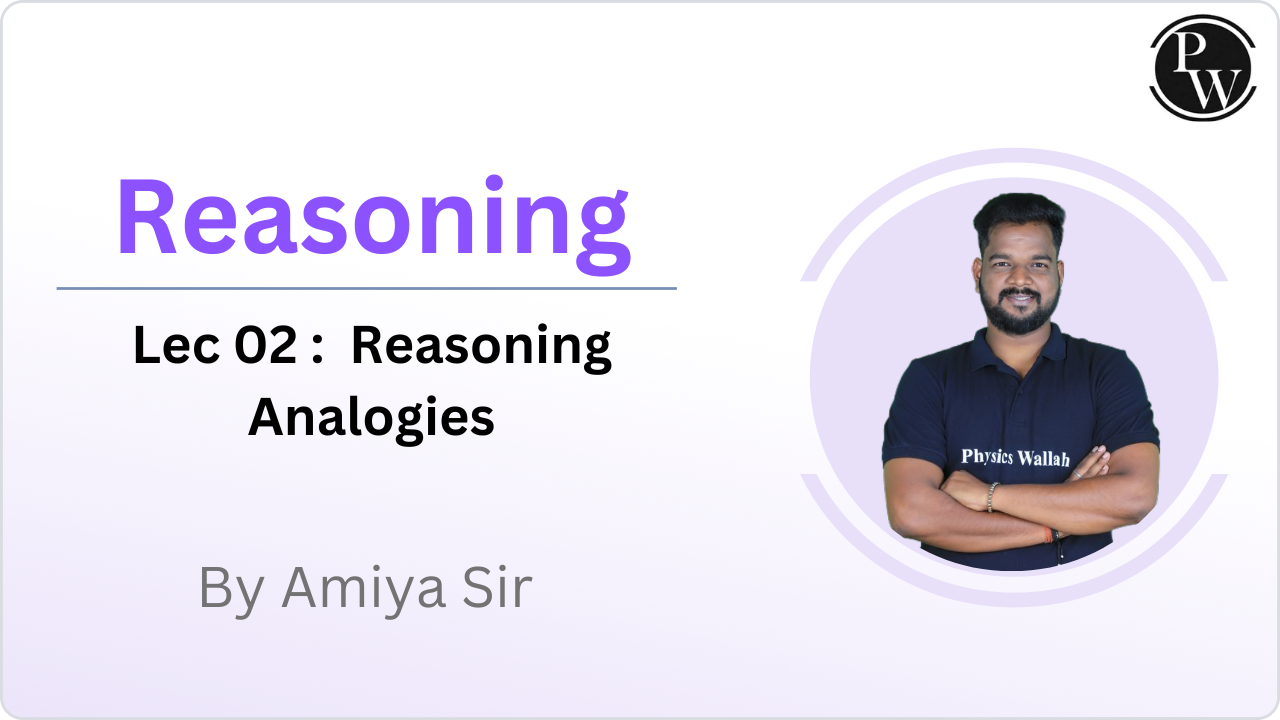 Reasoning 02 : Reasoning Analogies ||Reschedule@8:15PM