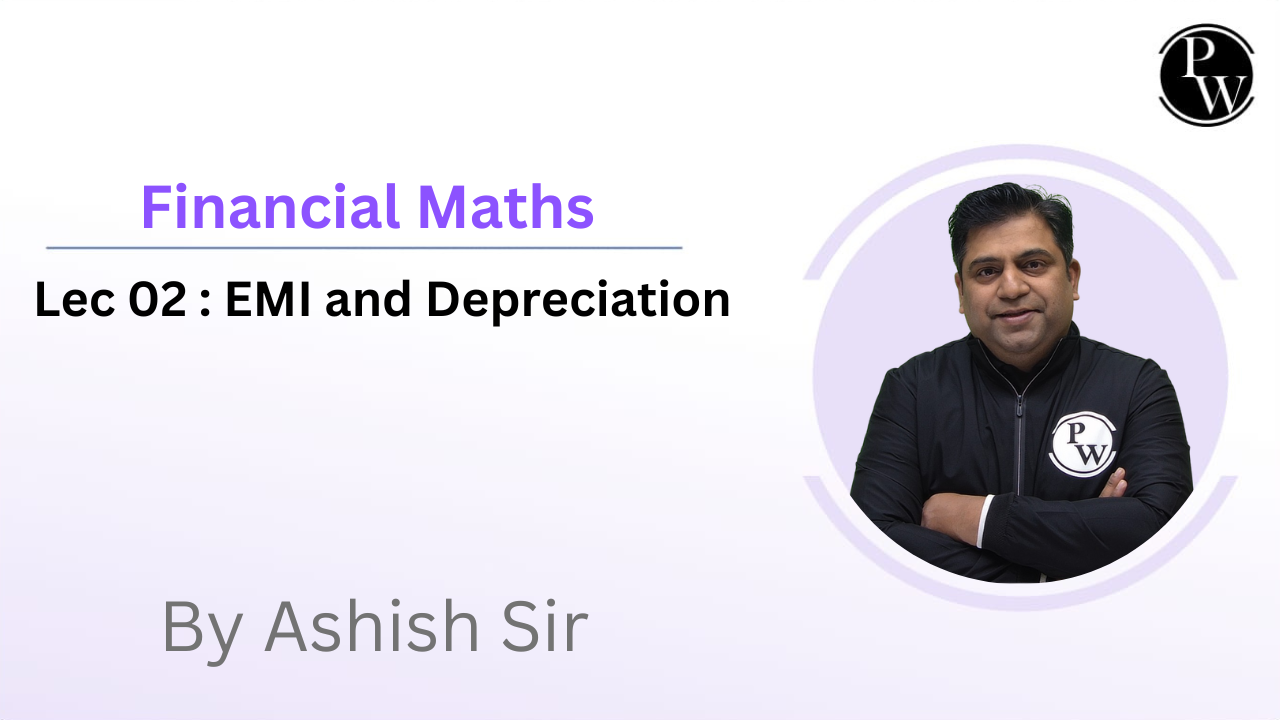 Financial Maths 02 : EMI and Depreciation 