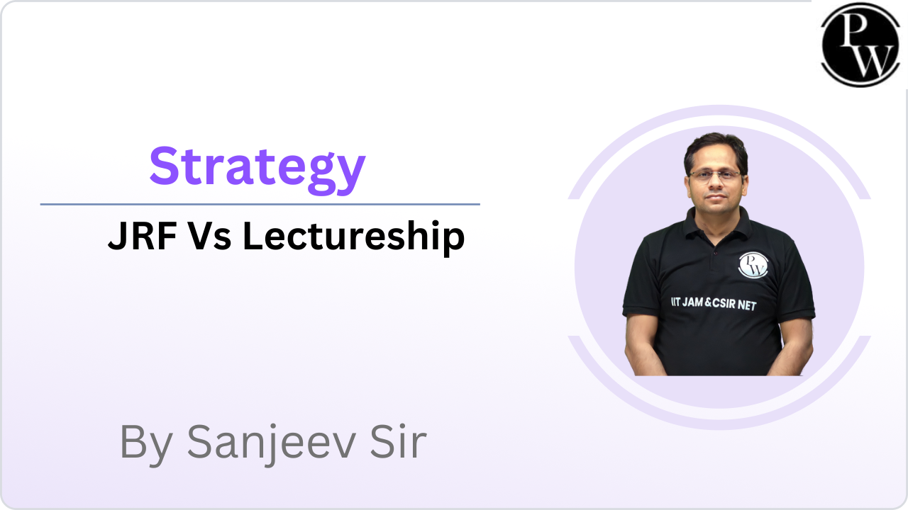 Strategy : JRF Vs Lectureship
