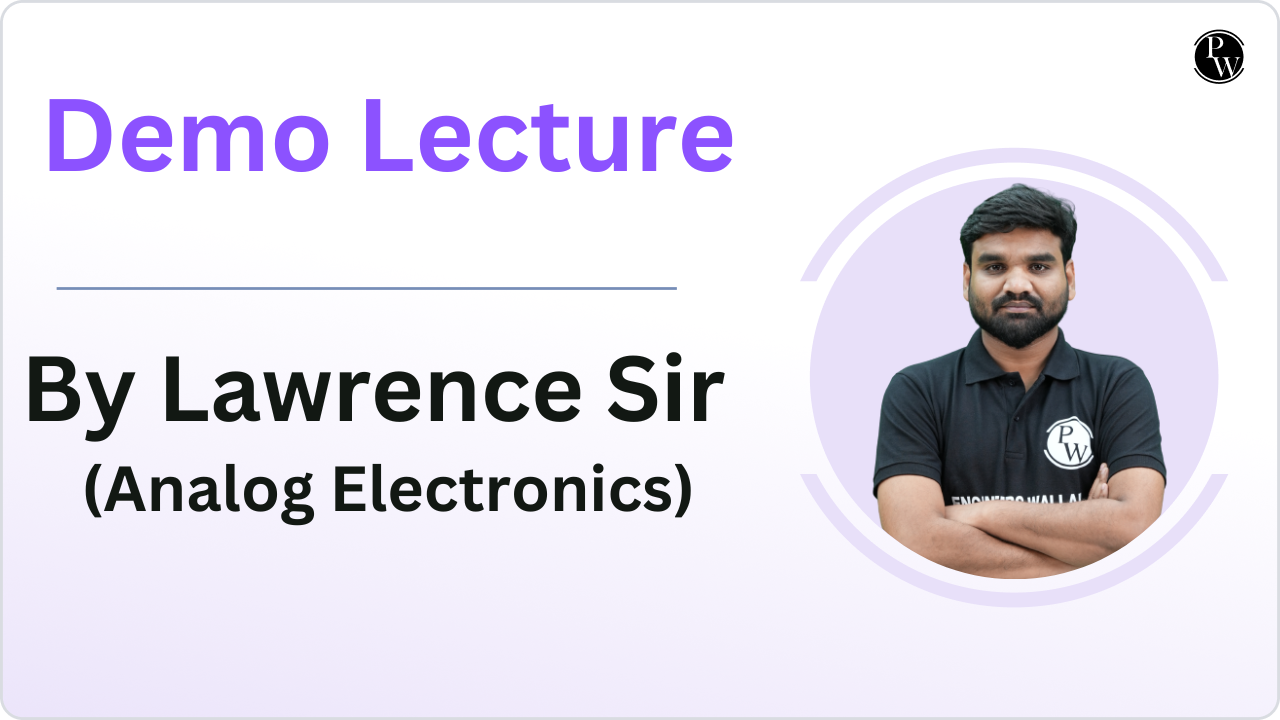 Demo Lecture By Lawrence Sir (Analog Electronics)