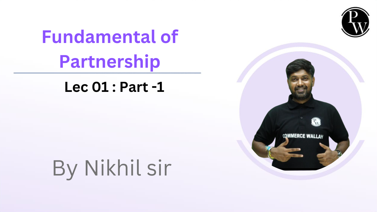 Fundamental of Partnership 01 : Part -1 
