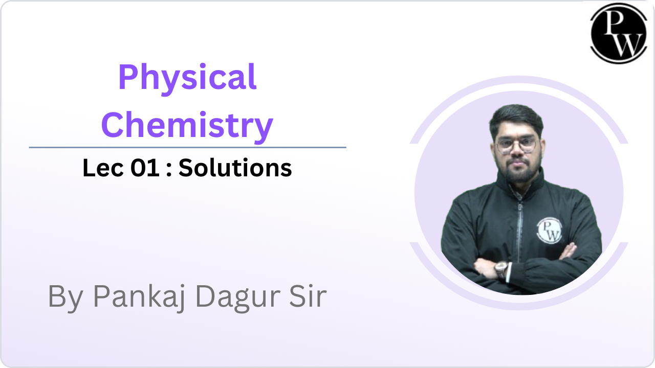 Physical Chemistry 01 : Solutions 