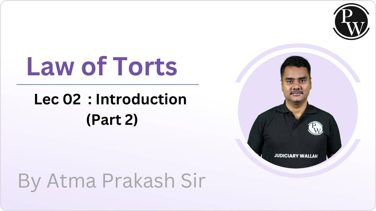 Law of Torts 02 : Introduction (Part 2)
