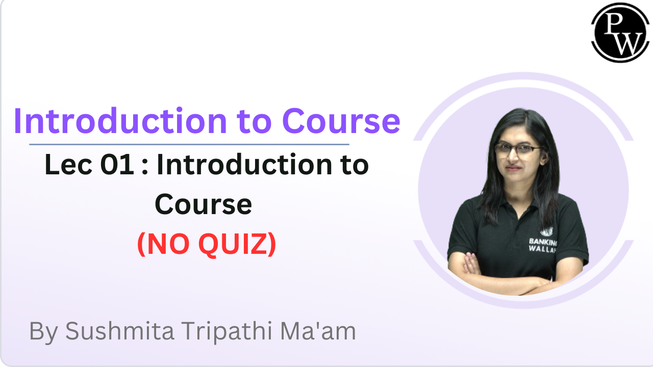 Introduction to Course 01 : Introduction to Course || (NO QUIZ) || (Only Video)