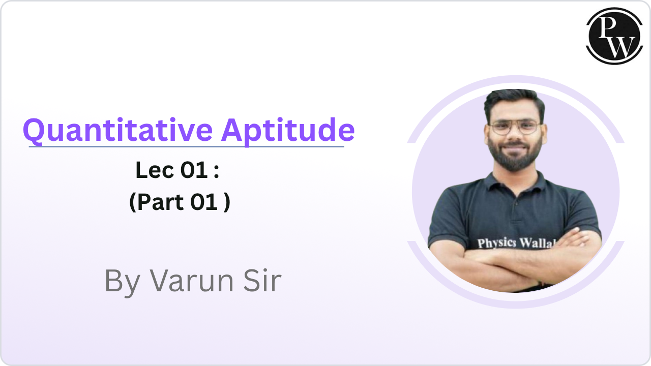 Quantitative Aptitude 01 : Quantitative Aptitude (Part 01) 