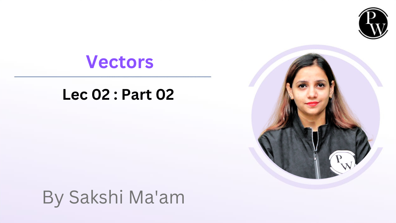 Vectors 02 : Part 02 