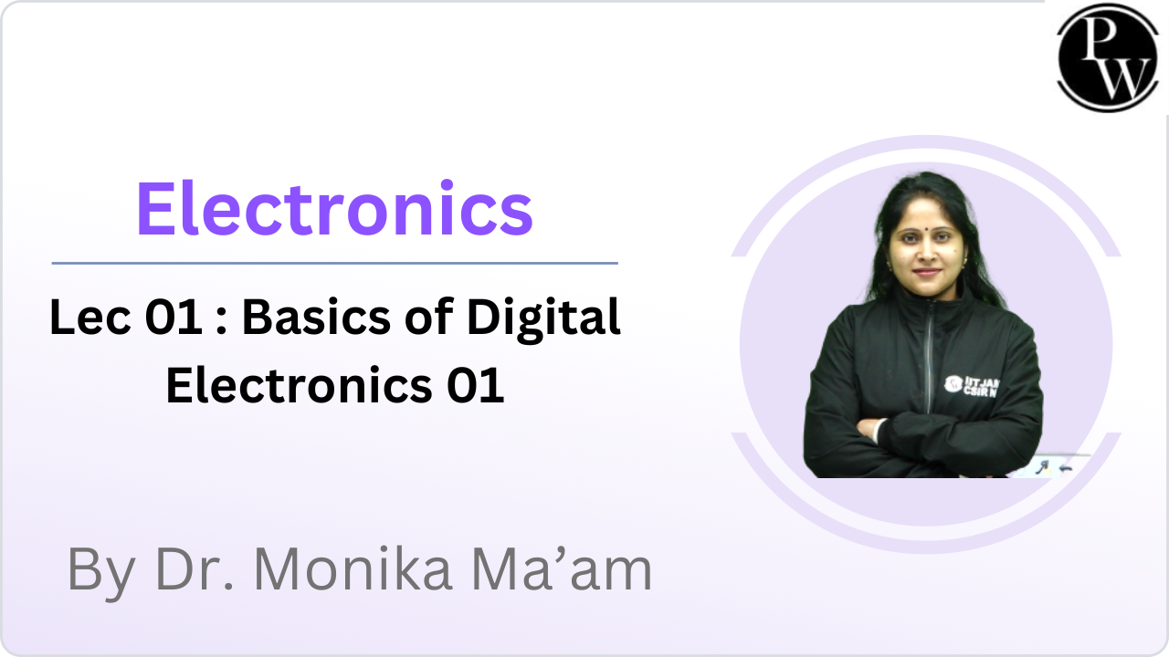 Electronics 01 : Basics of Digital Electronics 01