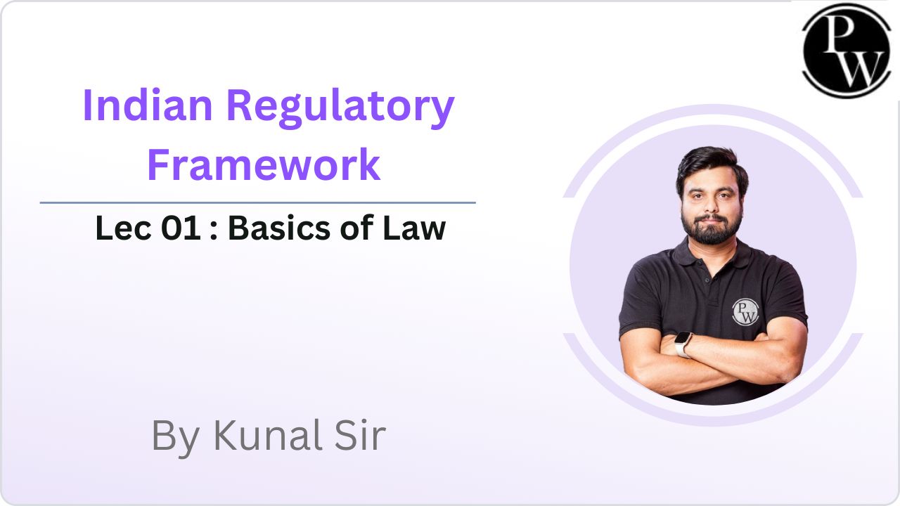 Indian Regulatory Framework 01 : Basics of Law 