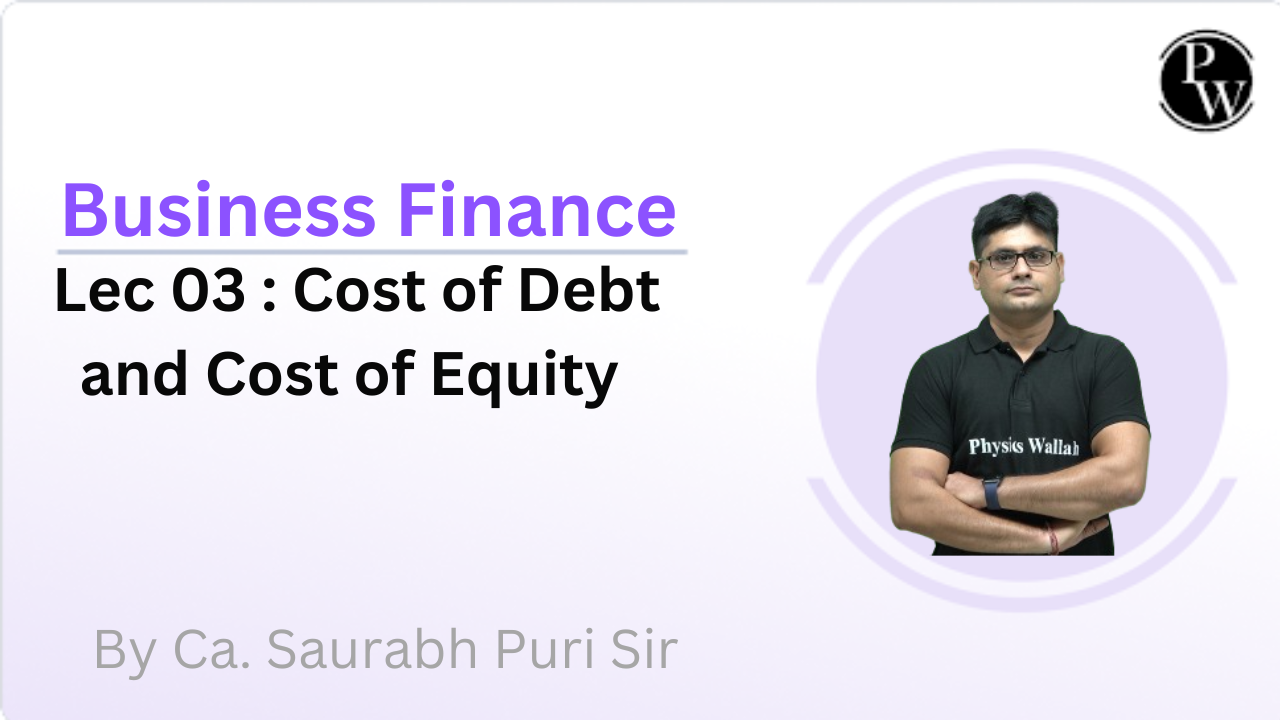 Business Finance 03 : Cost of Debt and Cost of Equity 