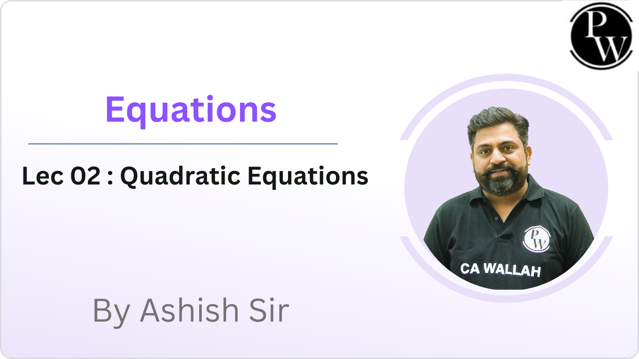 Equations 02 : Quadratic Equations