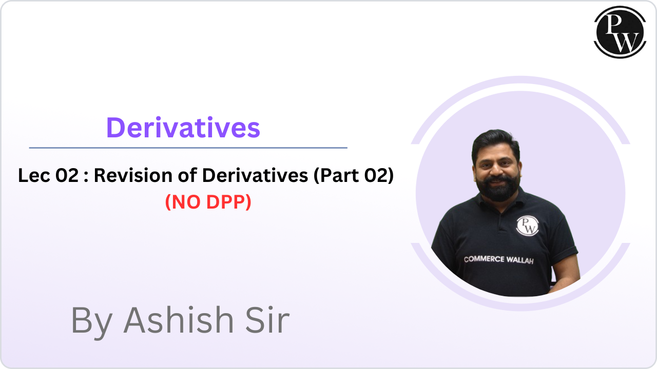 Derivatives 02 : Revision of Derivatives (Part 02) || (NO DPP) 