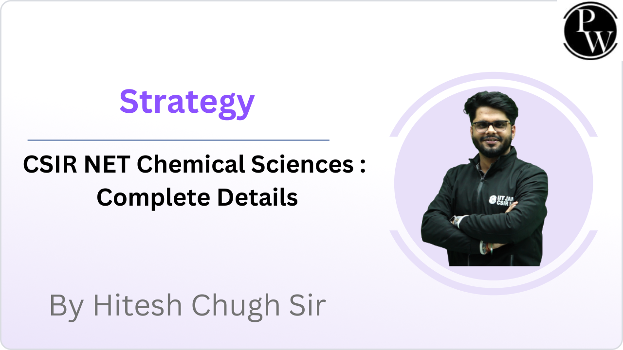 Strategy : CSIR NET Chemical Sciences : Complete Details