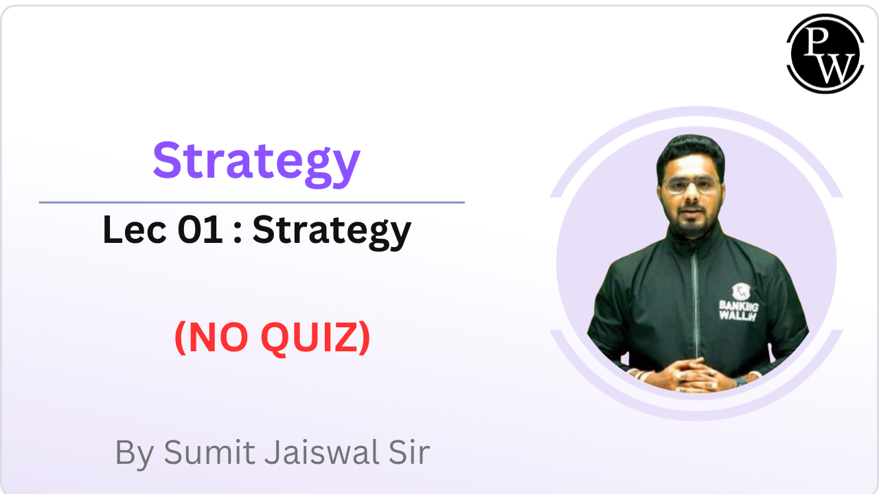 Strategy 01 : Strategy || (No Quiz) 