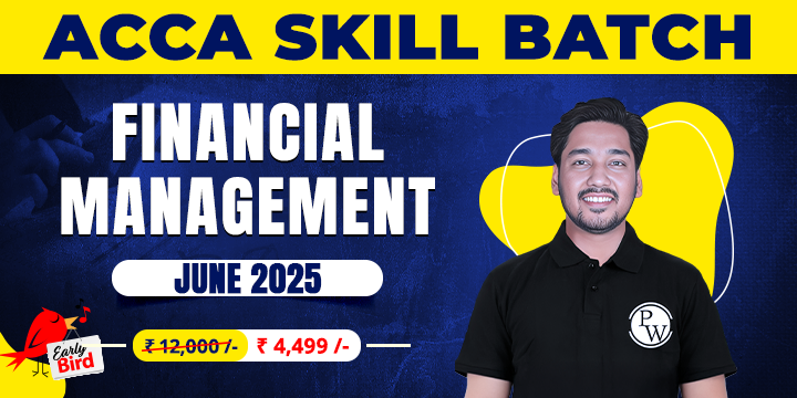 ACCA Skill Batch - Financial Management June 2025